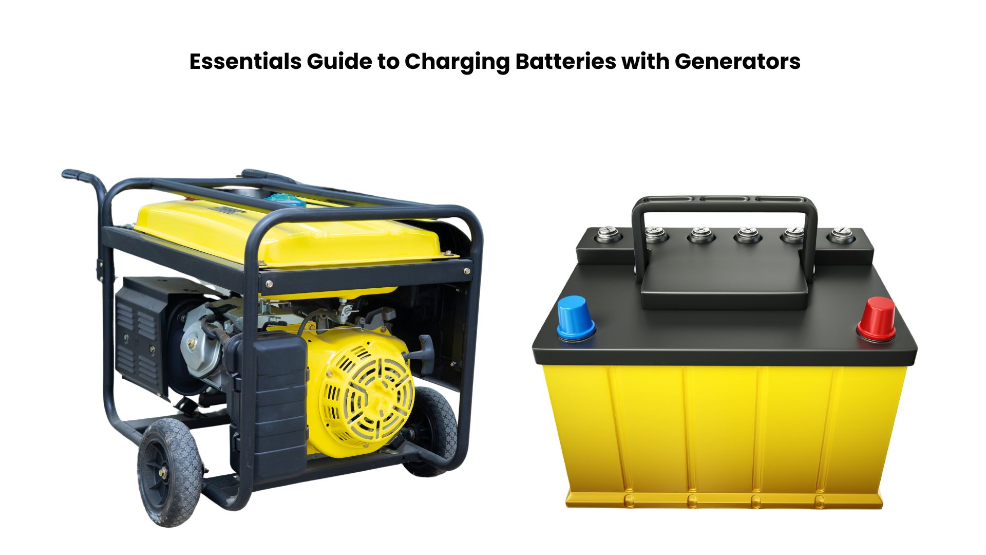Essentials Guide To Charging Batteries With Generators Generator Flow essentials-guide-to-charging-batteries-with-generators-generator-flow